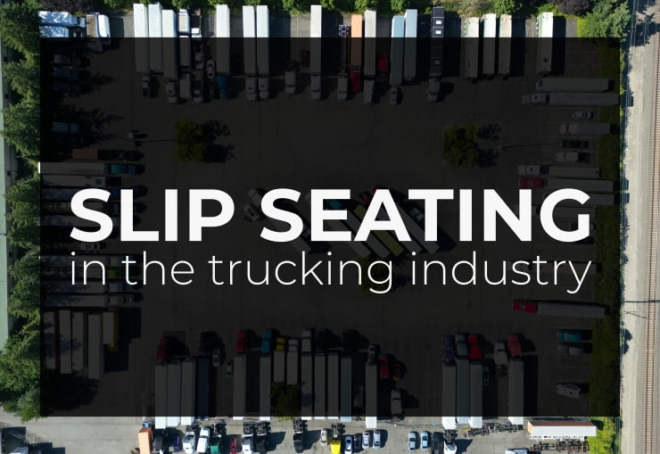 Slip seating in trucking