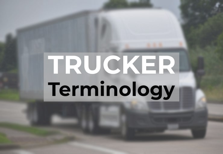 Trucker Lingo Dictionary Trucking Terminology & Slang
