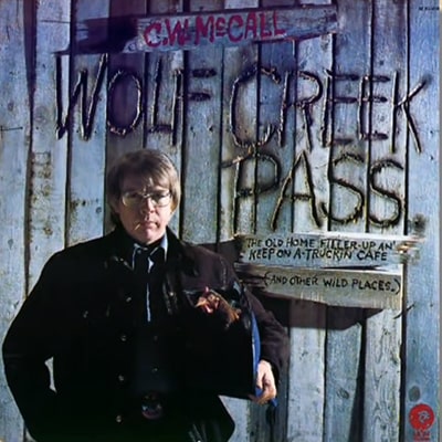 Wolf Creek Pass by C.W. McCall (1975) 